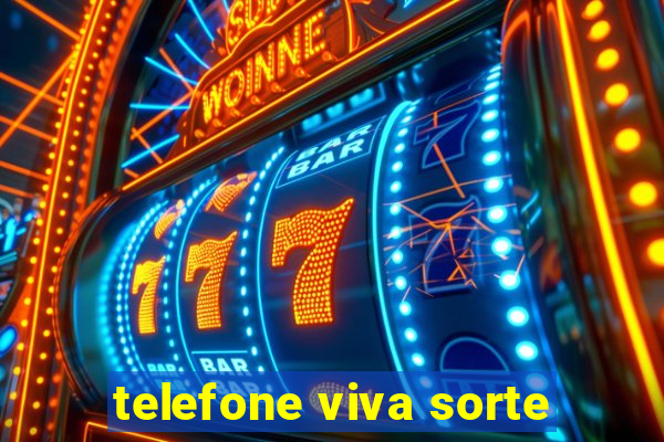 telefone viva sorte